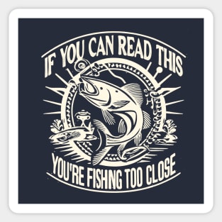 Mens Fishing Shirt, Funny Fishing Shirt, PRINTED ON BACK , Fisherman Gifts, Present For Fisherman, Read This, Fishing Too Close, Funny Sticker